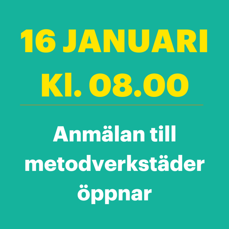 Idag öppnar föranmälan till metodverkstäderna